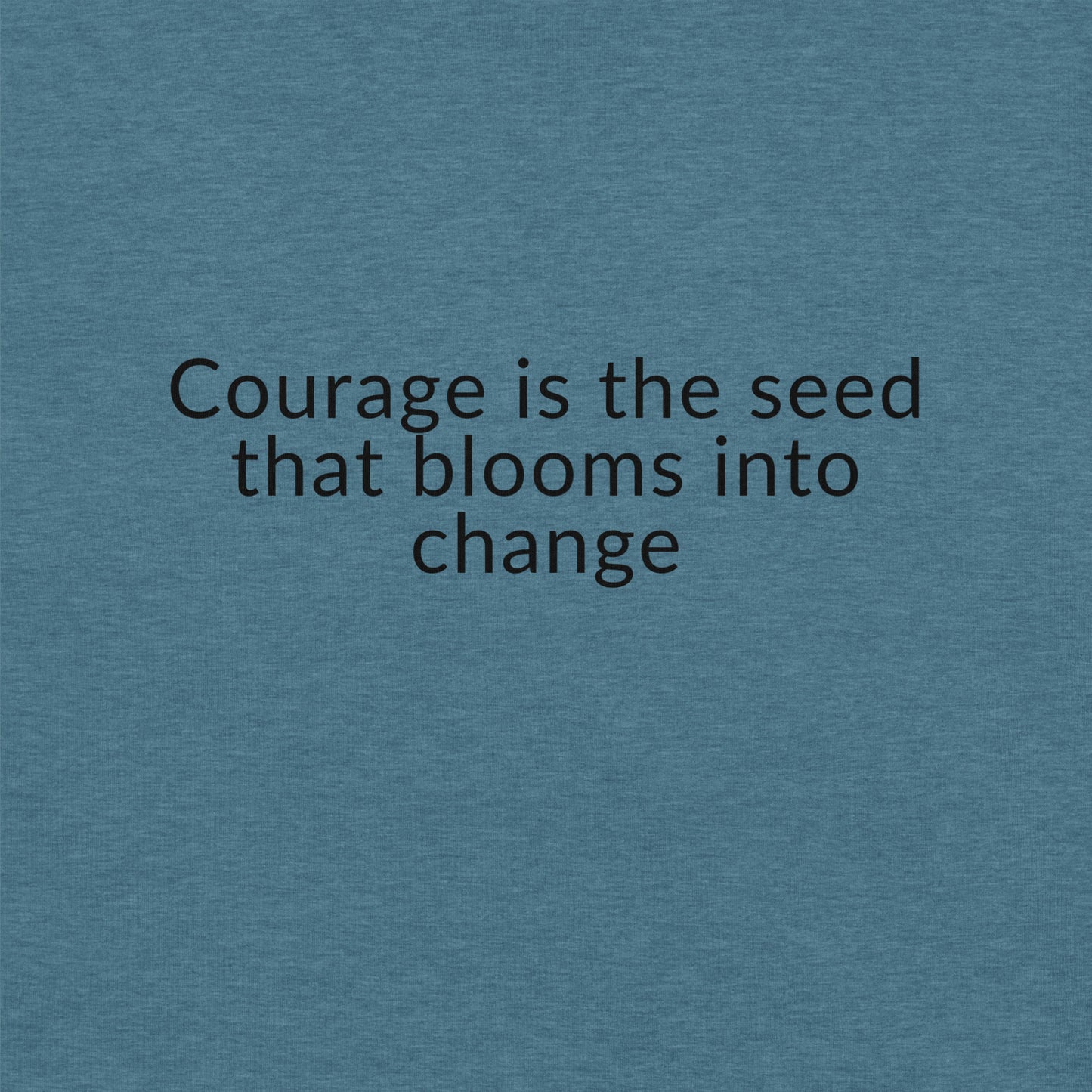 Courage To Change Tee